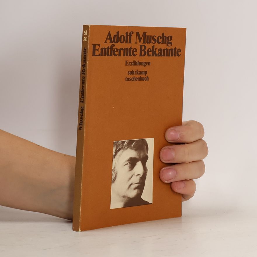 Adolf Muschg Entfernte Bekannte