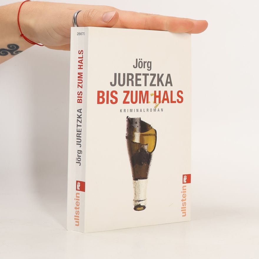 Jörg Juretzka Bis zum Hals