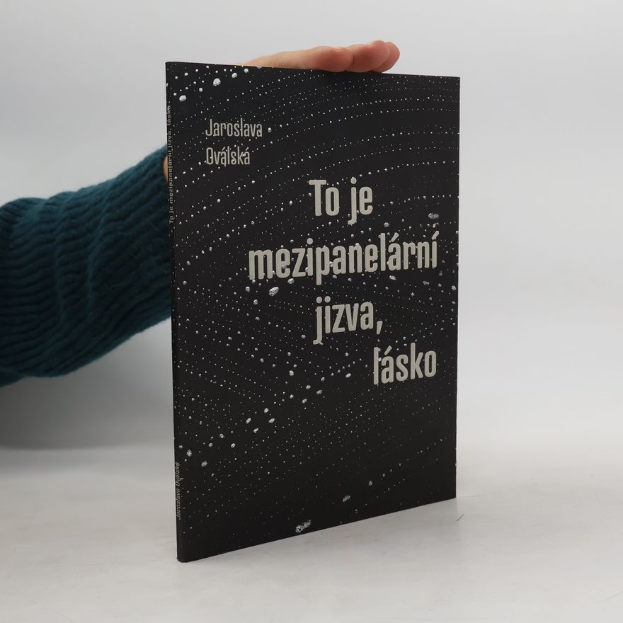 Jaroslava Oválská To je mezipanelární jizva, lásko