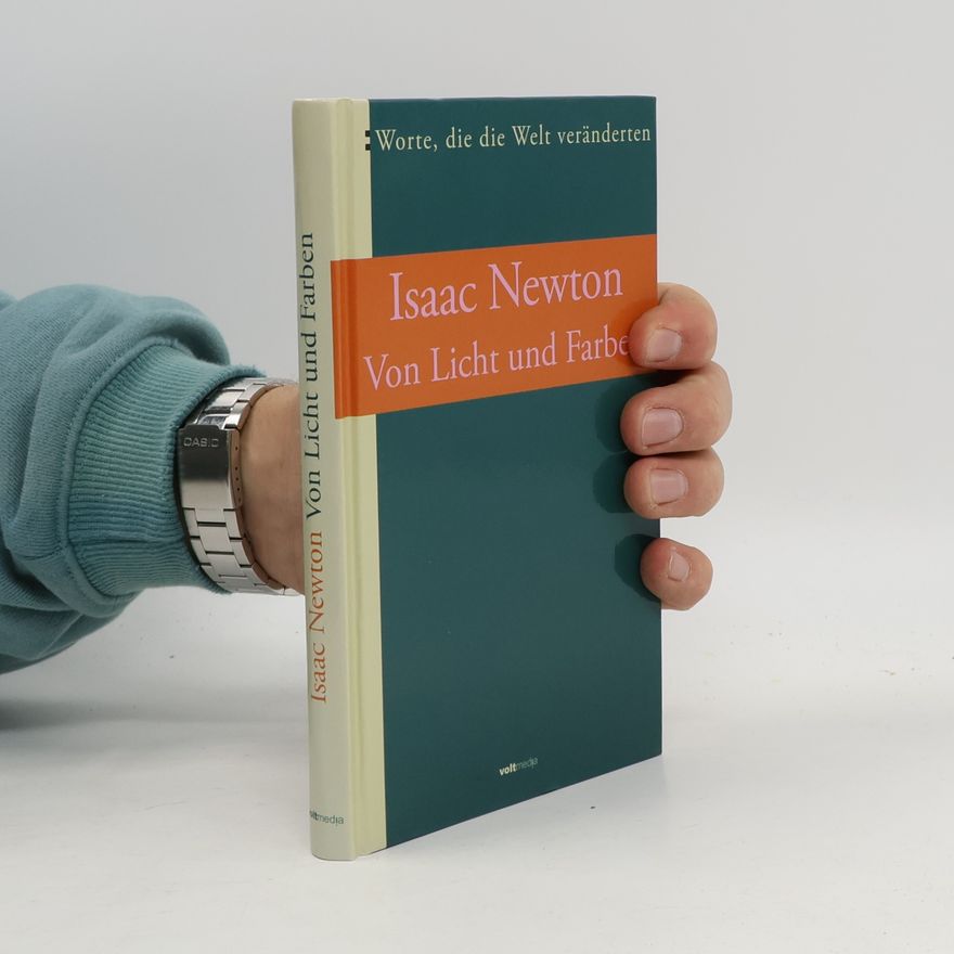 Isaac Newton Von Licht und Farben
