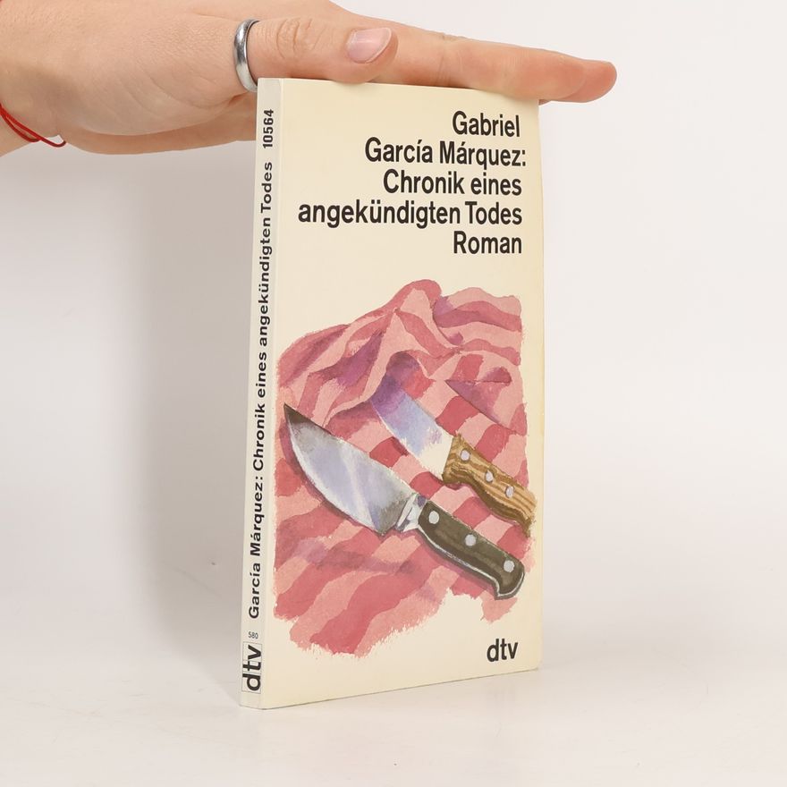 Gabriel García Márquez Chronik eines angekündigten Todes