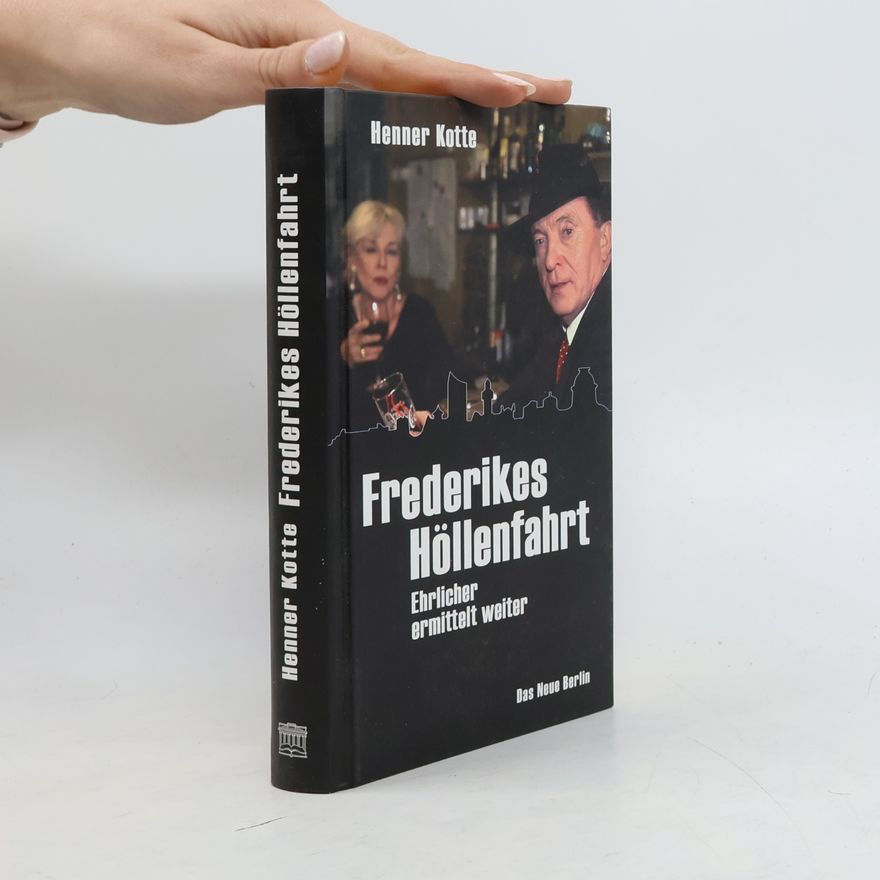 Henner Kotte Frederikes Höllenfahrt. Ehrlicher ermittelt weiter