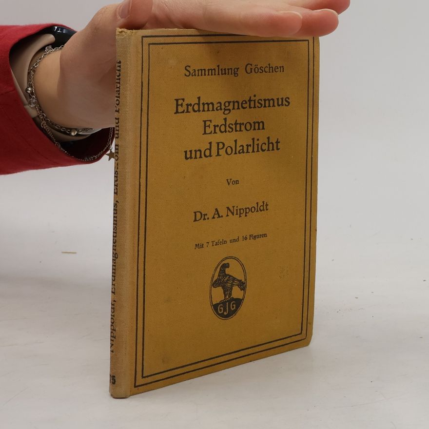 Dr. A. Nippoldt Erdmagnetismus Erdstrom und Polarlicht