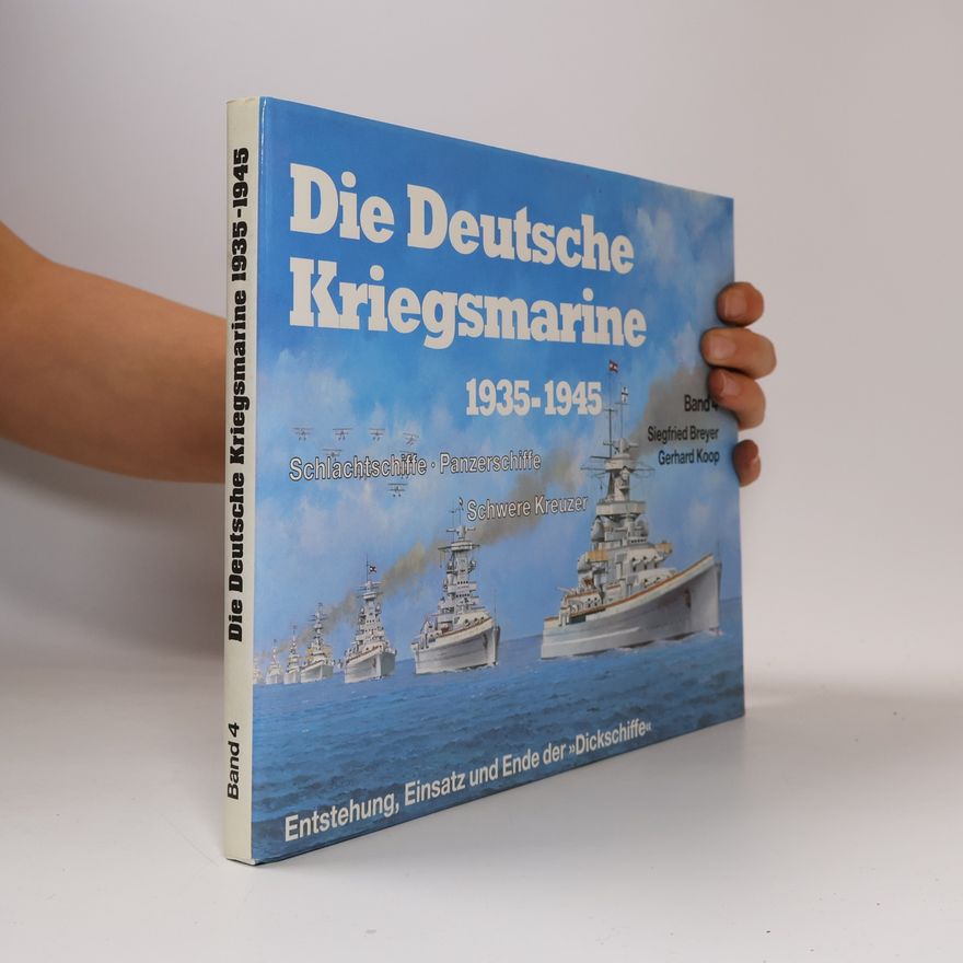 Ulrich Elfrath Die Deutsche Kriegsmarine 1935-1945. Band 4