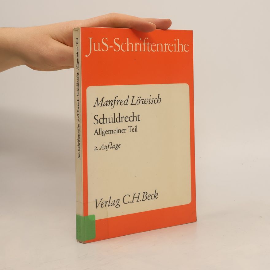 Manfred Löwisch JuS-Schriftenreihe - 20: Schuldrecht - Allgemeiner Teil - 2. Auflage