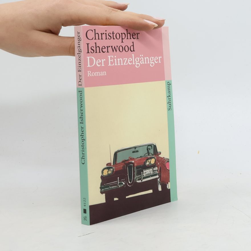 Christopher Isherwood Der Einzelgänger