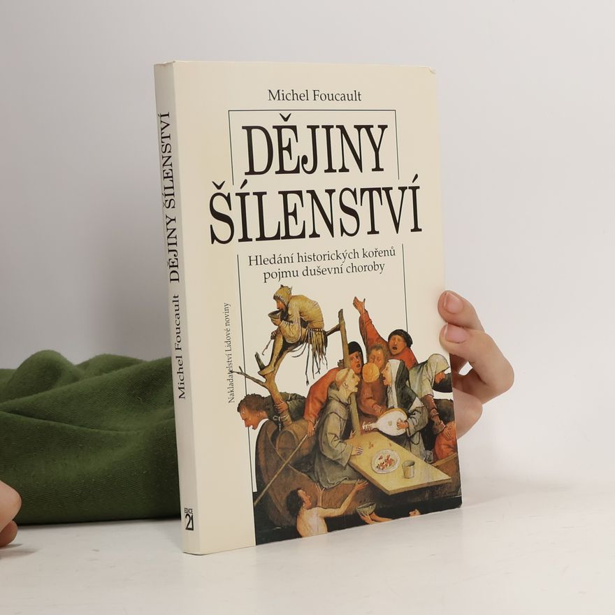 Michel Foucault Dějiny šílenství