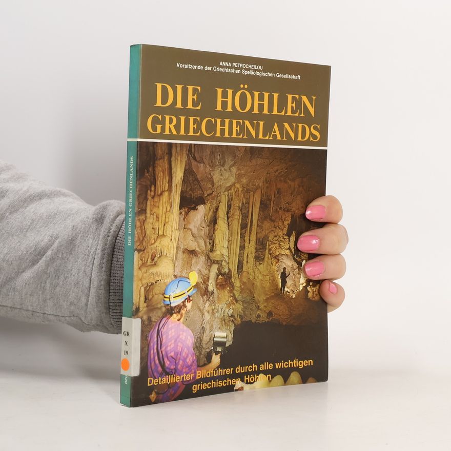Anna Petrocheilou Die Höhlen Griechenlands
