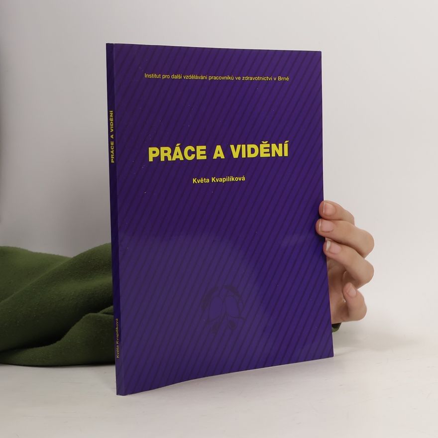 Květa Kvapilíková Práce a vidění