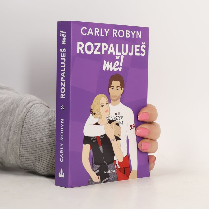 Carly Robyn Rozpaluješ mě