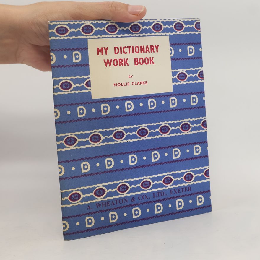 Mollie Clarke My Dictionary Work Book
