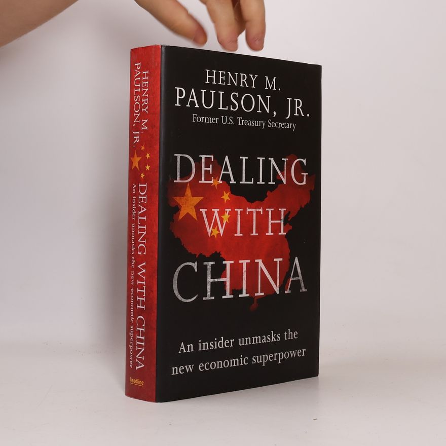 Henry M. Paulson Jr. Dealing With China