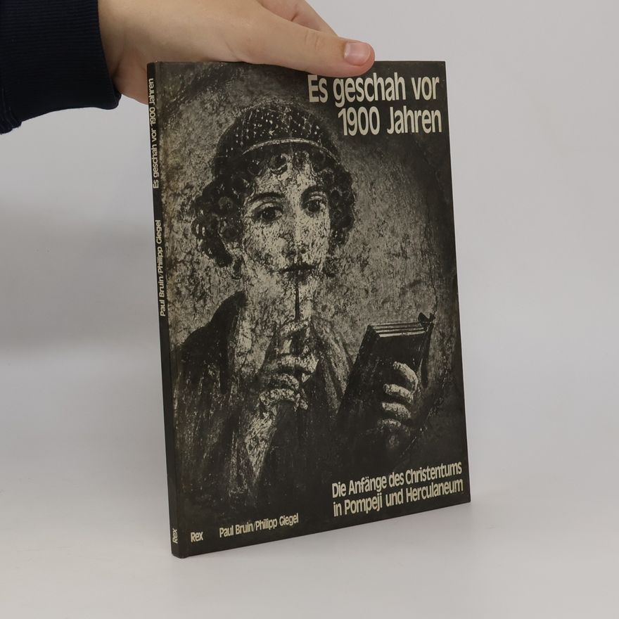Paul bruin Es geschah vor 1900 Jahren