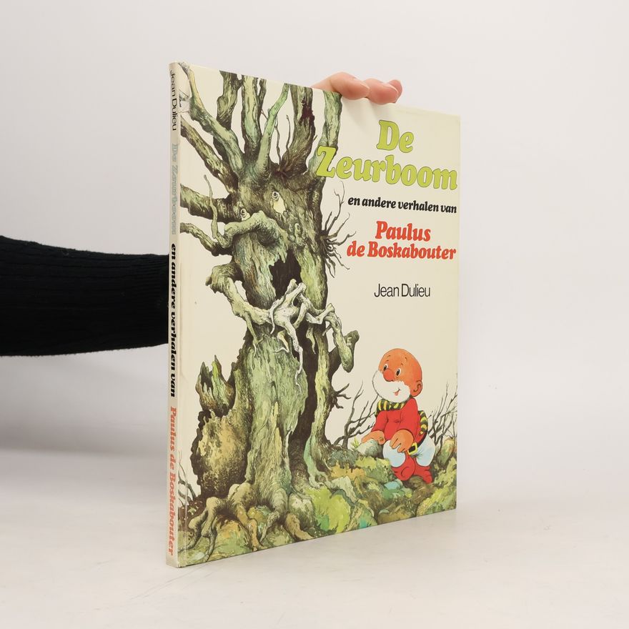 Jean Dulieu De Zeurboom en andere verhalen van Paulus de Boskabouter