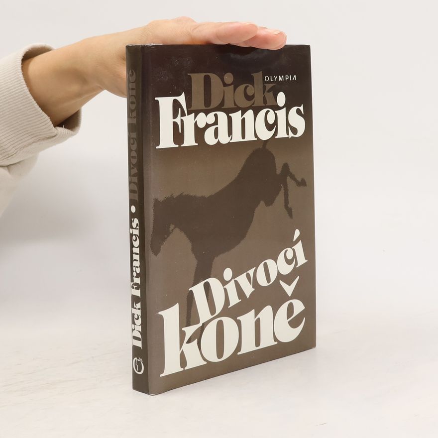 Dick Francis Divocí koně