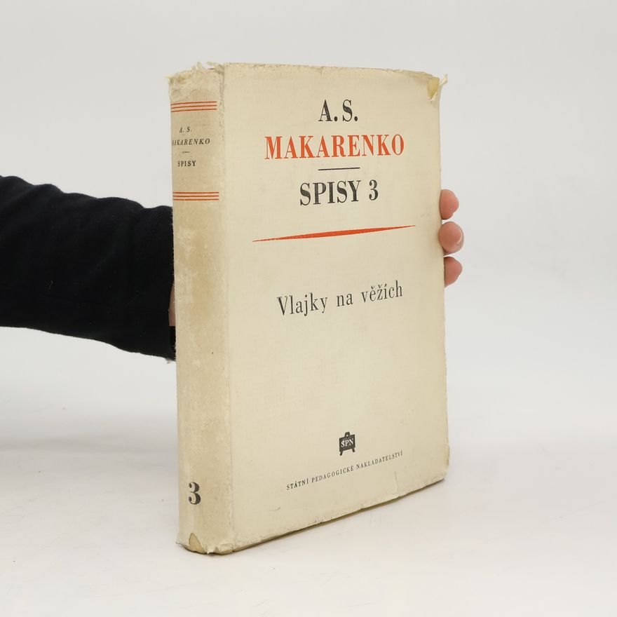 Anton Semjonovič Makarenko Spisy III., Vlajky na věžích