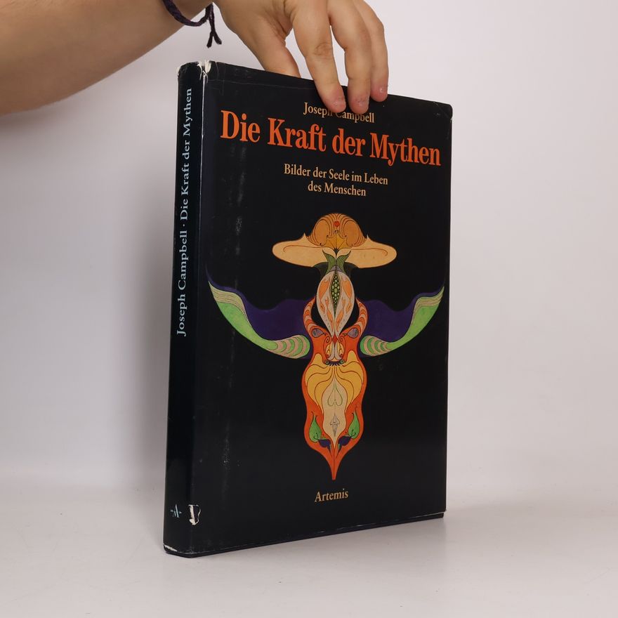 Joseph Campbell Die Kraft der Mythen