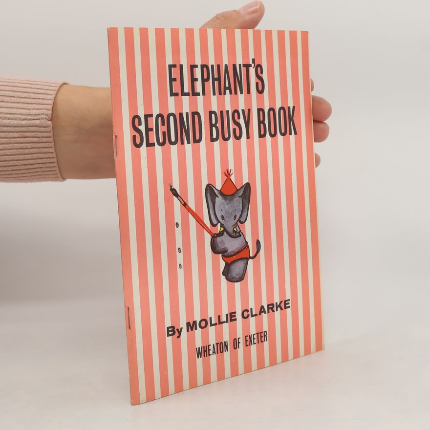 Mollie Clarke Elephant's Second Busy book