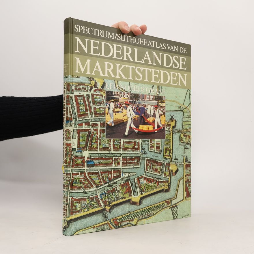 Leo Noordegraaf Spectrum/Sijthoff atlas van de Nederlandse marktsteden