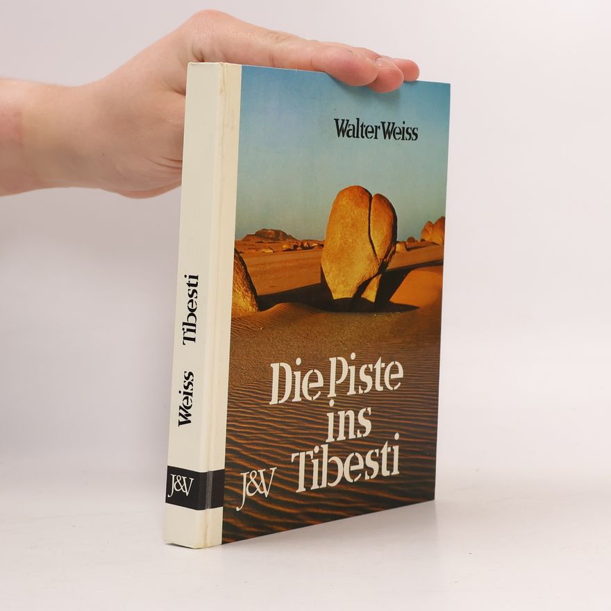 Walter Weiss Die Piste ins Tibesti