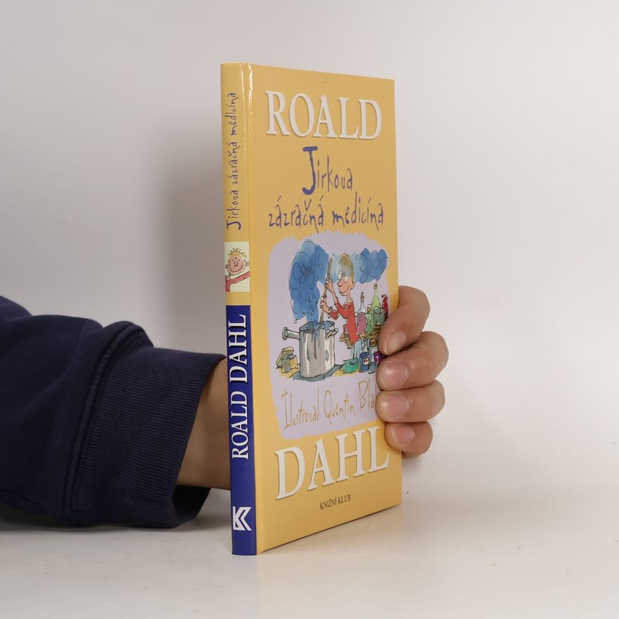 Roald Dahl Jirkova zázračná medicína