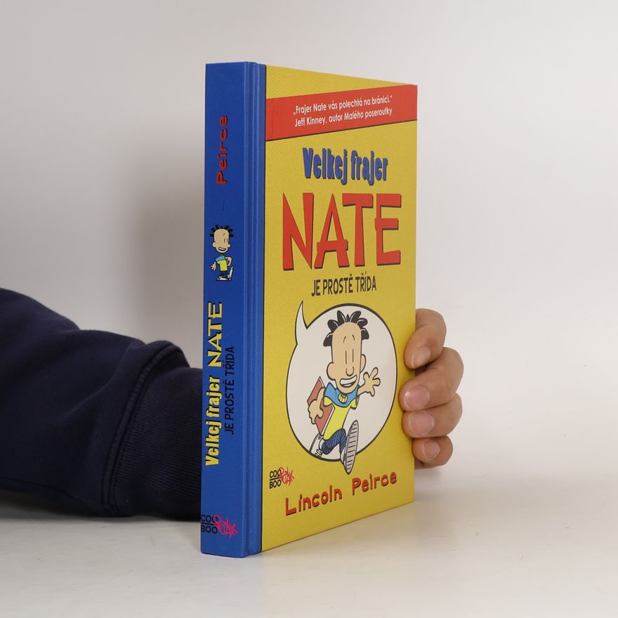 Lincoln Peirce Velkej frajer Nate je prostě třída