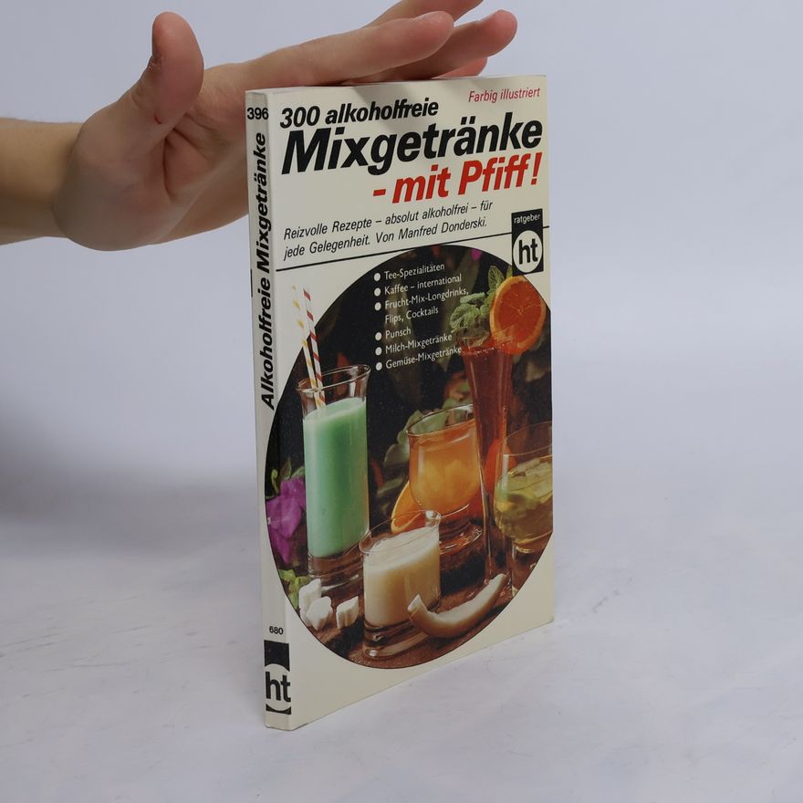 Eleonore Schmidtchen 300 alkoholfreie Mixgetränke - mit Pfiff!