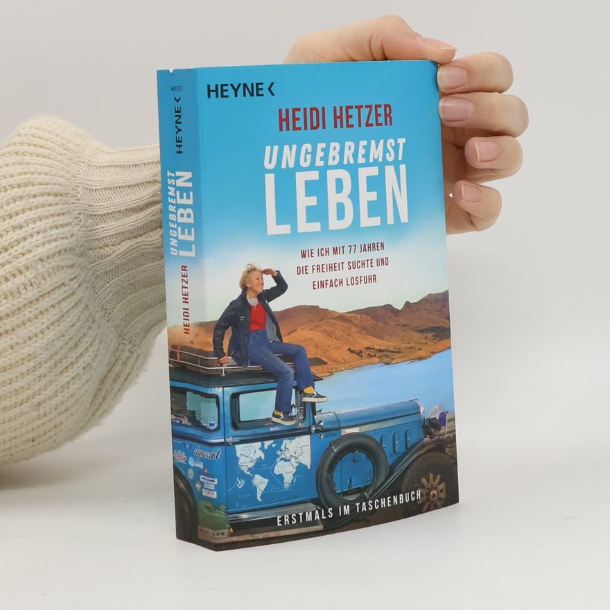 Heidi Hetzer Ungebremst leben