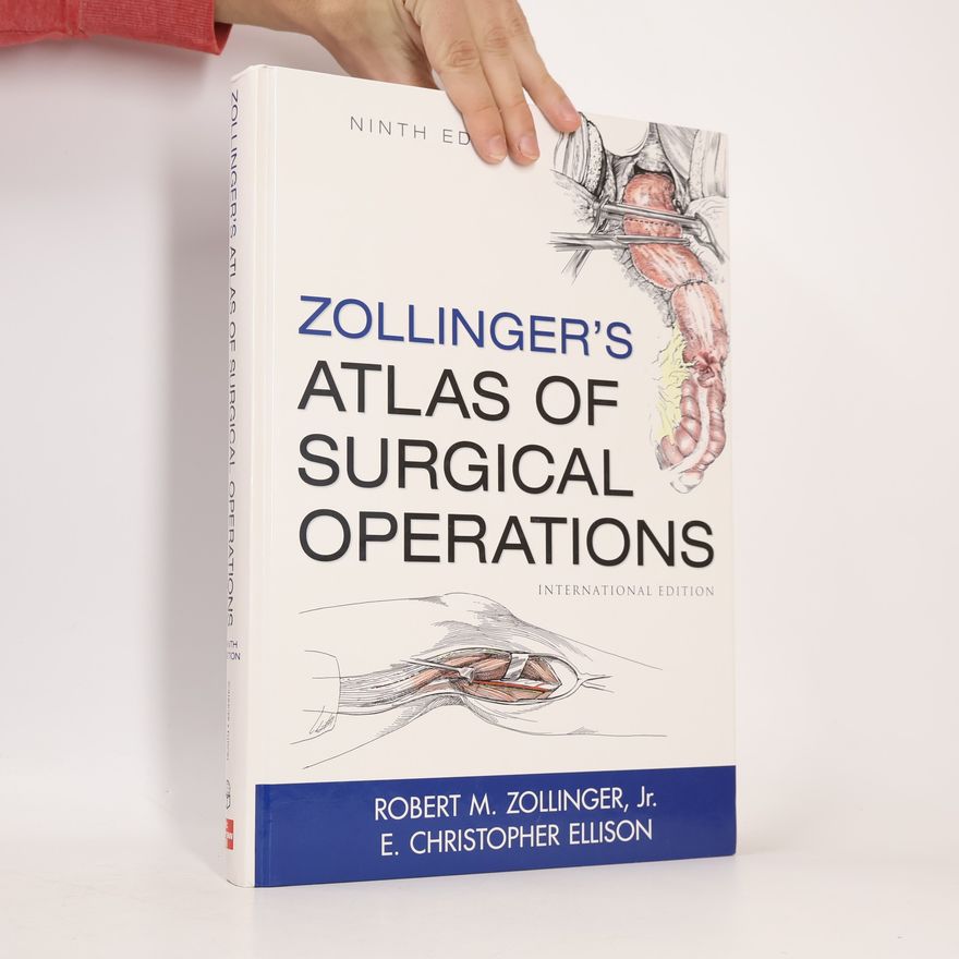 Robert M. Zollinger, Jr. Zollinger's Atlas of Surgical Operations