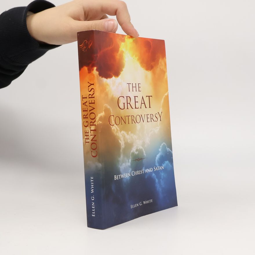 Ellen G. White The Great Controversy