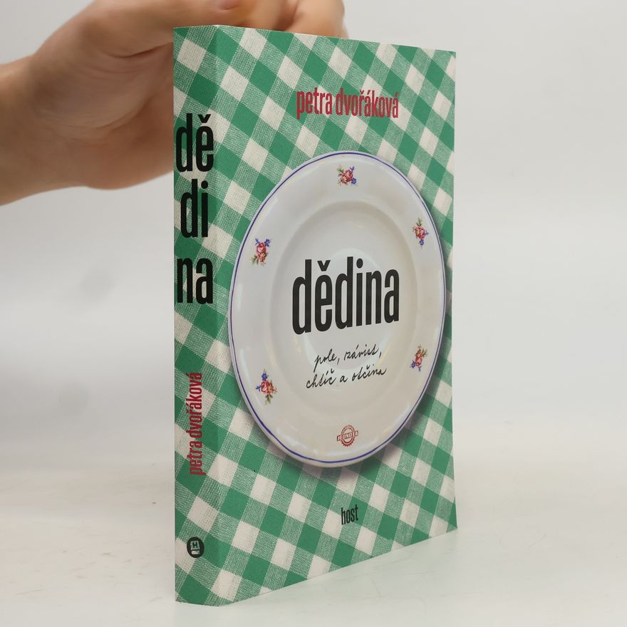 Petra Dvořáková Dědina. Pole, závist, chtíč a otčina