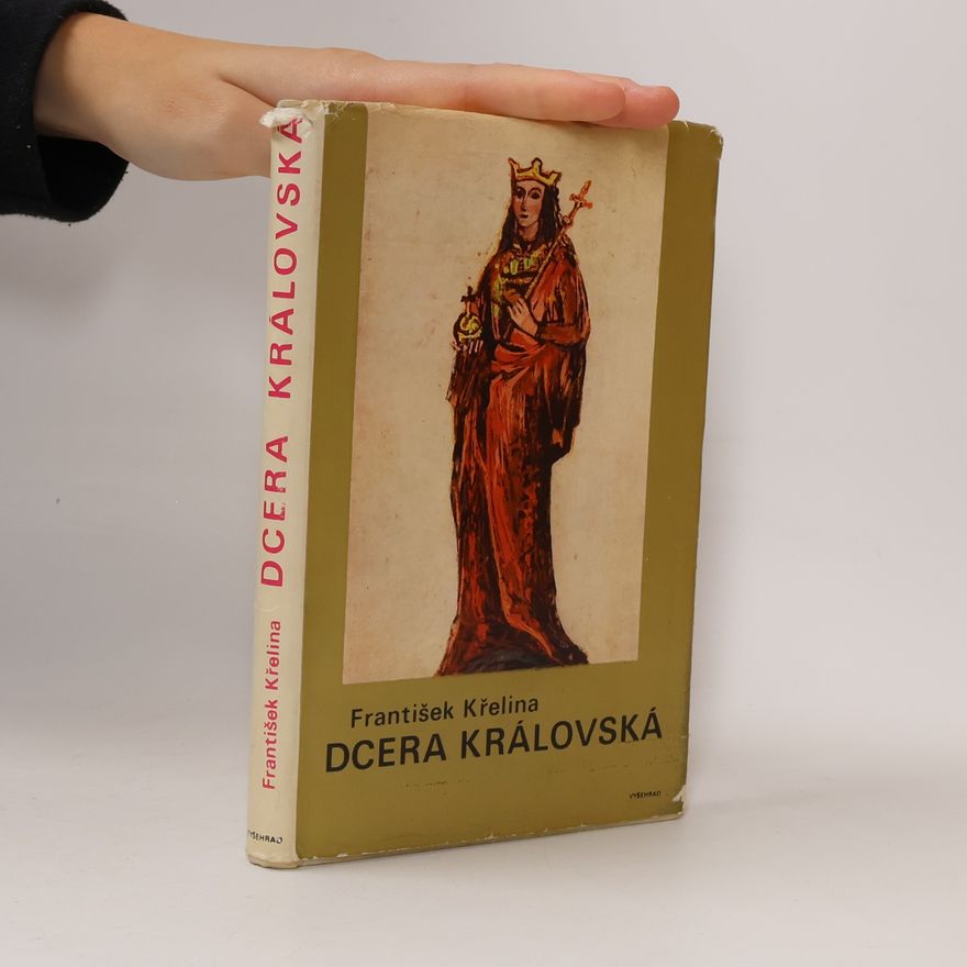 František Křelina Dcera královská