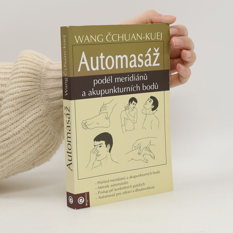 Zuzana Vihanová Automasáž podél meridiánů a akupunkturních bodů