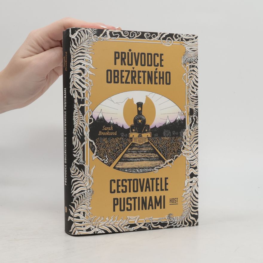 Robin Kerrod Průvodce obezřetného cestovatele Pustinami