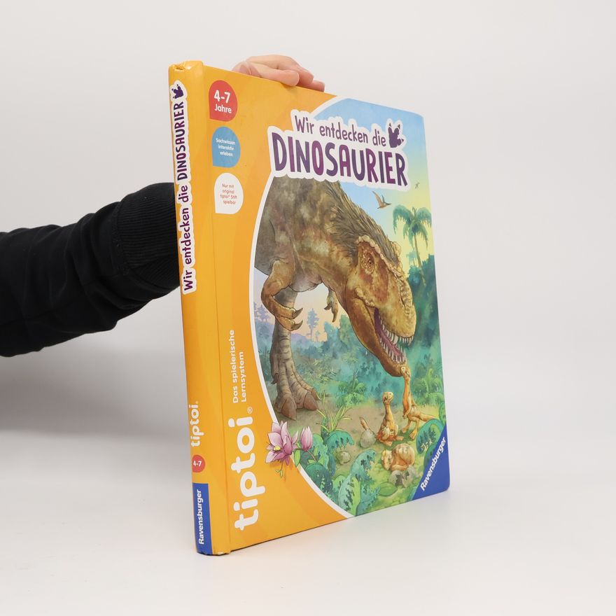 Inka Friese Wir entdecken die Dinosaurier