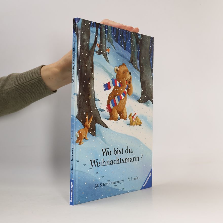 Marlis Scharff-Kniemeyer Wo bist du, Weihnachtsmann?
