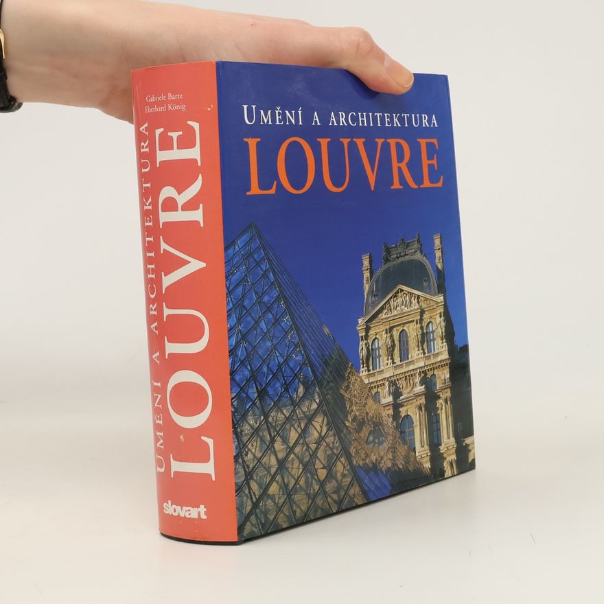 Gabriele Bartz Louvre - Umění a architektura