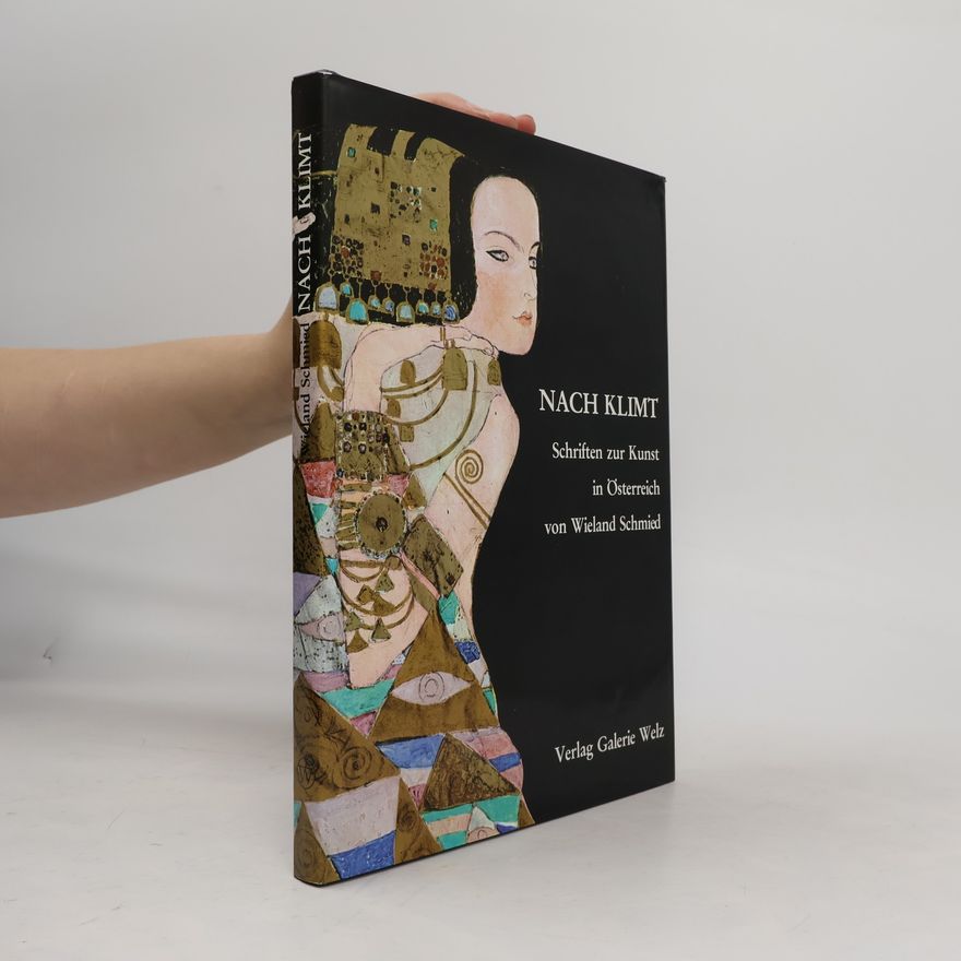 Wieland Schmied Nach Klimt