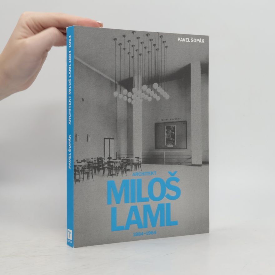 Miloš Laml Architekt Miloš Laml: 1884–1964 (2024)