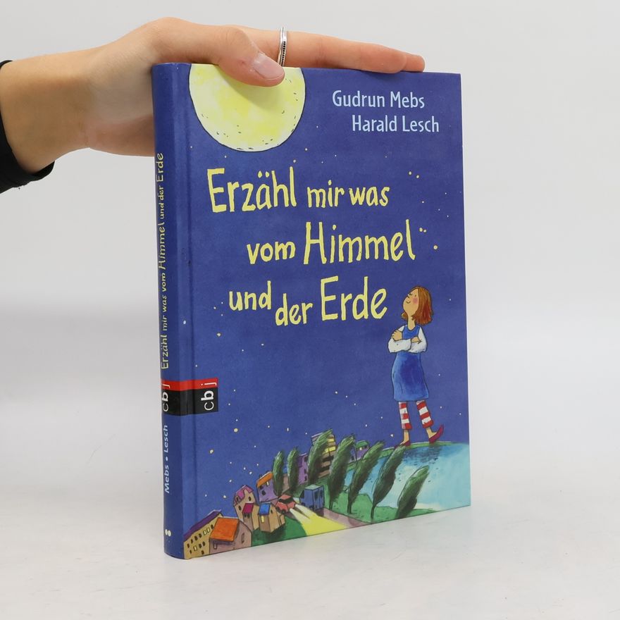 Gudrun Mebs Erzähl mir was vom Himmel und der Erde