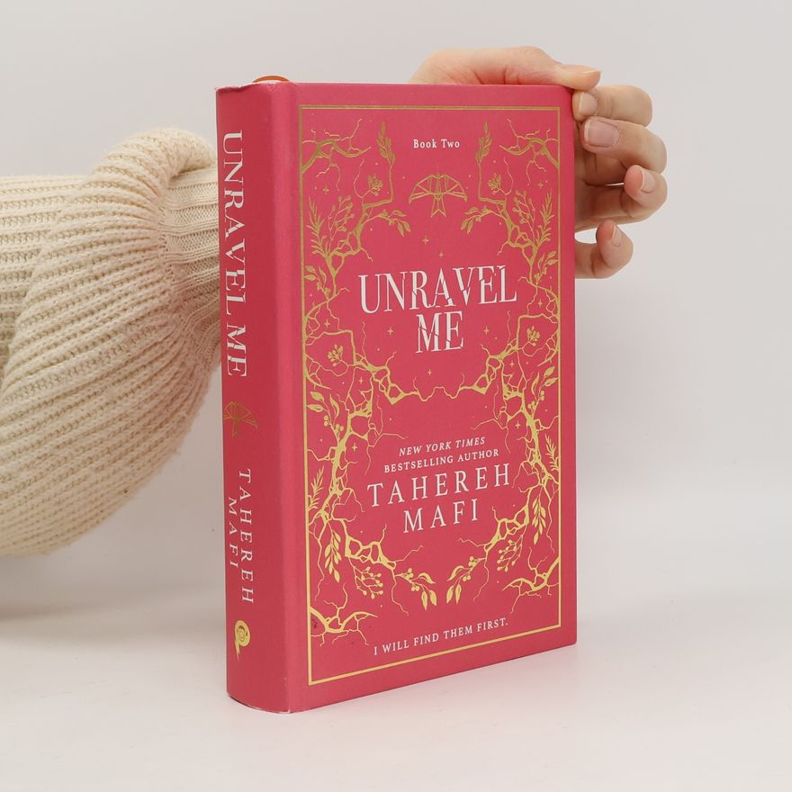 Tahereh Mafi Unravel Me (Shatter Me 2)