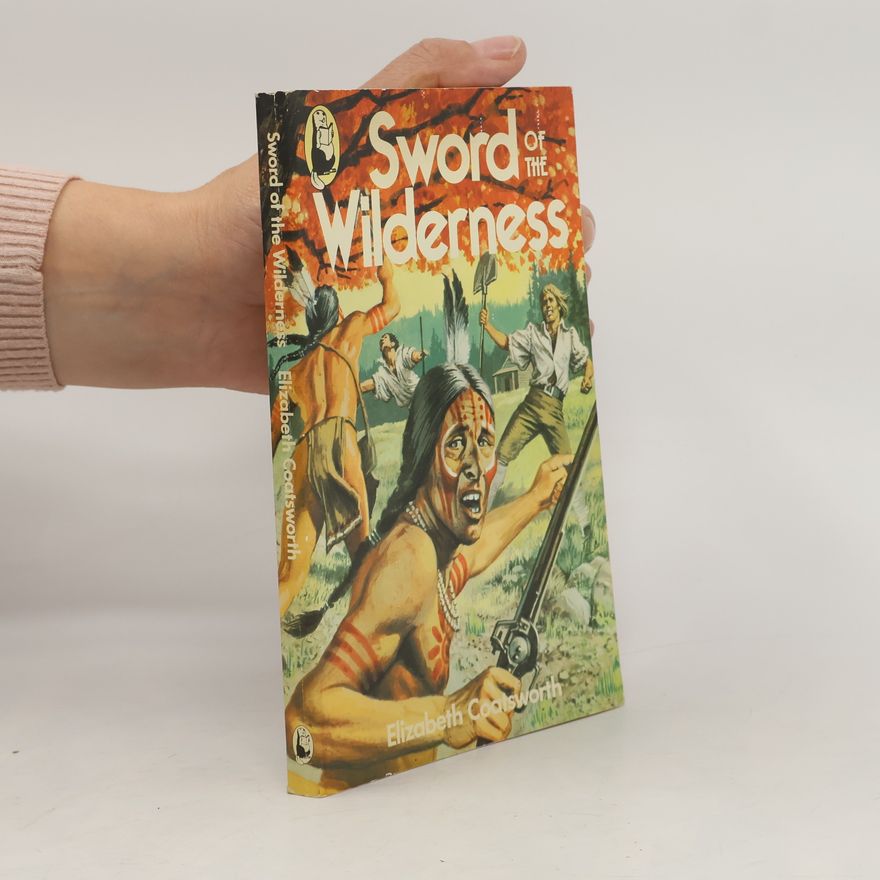 Elizabeth Coatsworth Sword of the Wilderness