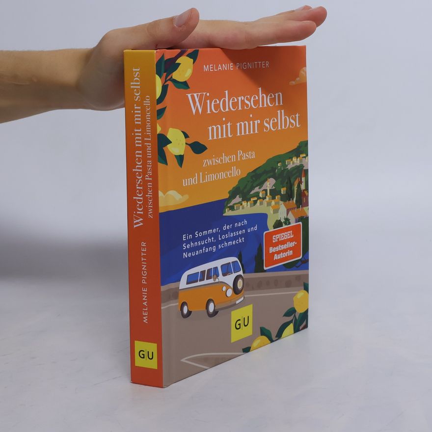 Melanie Pignitter Wiedersehen mit mir selbst zwischen Pasta und Limoncello