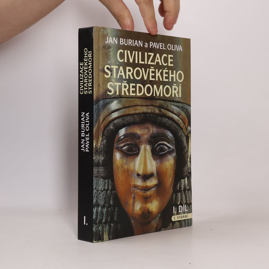 Pavel Oliva Civilizace starověkého Středomoří. I. díl