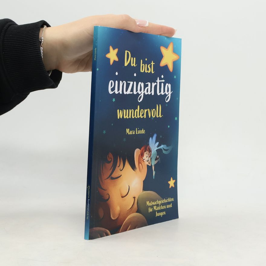 Mara Linde So wie du bist!: Du bist einzigartig wundervoll