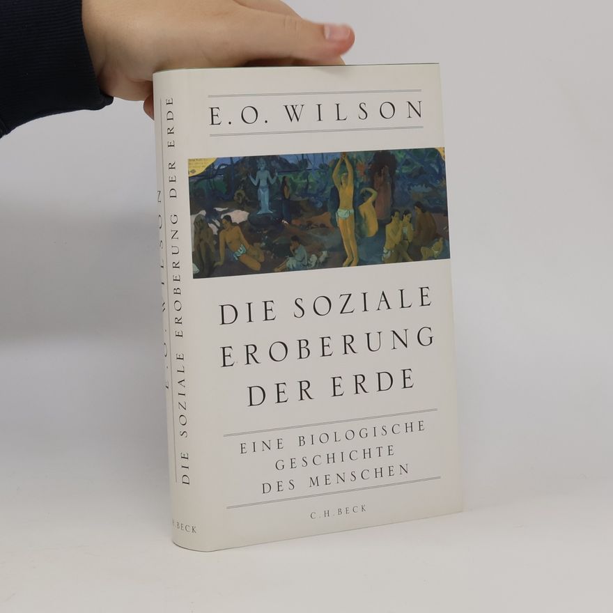 Edward O. Wilson Die soziale Eroberung der Erde