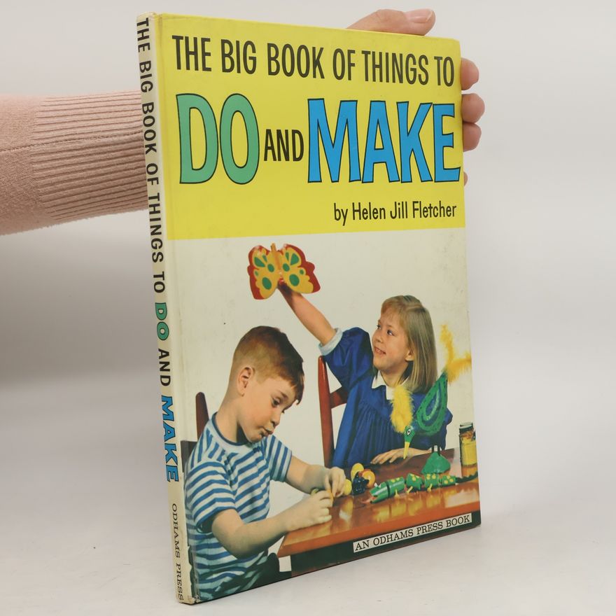 Fletcher Helen Jill The Big Book of Things to Do and Make