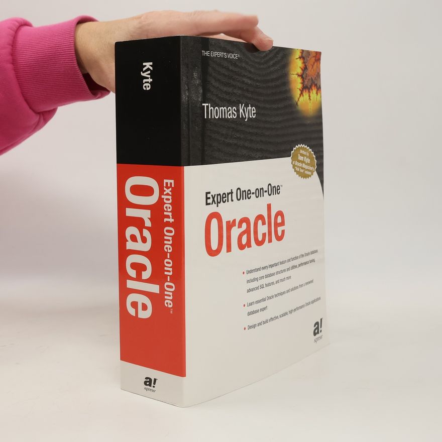 Thomas Kyte The Expert's Voice: Expert One-On-One Oracle