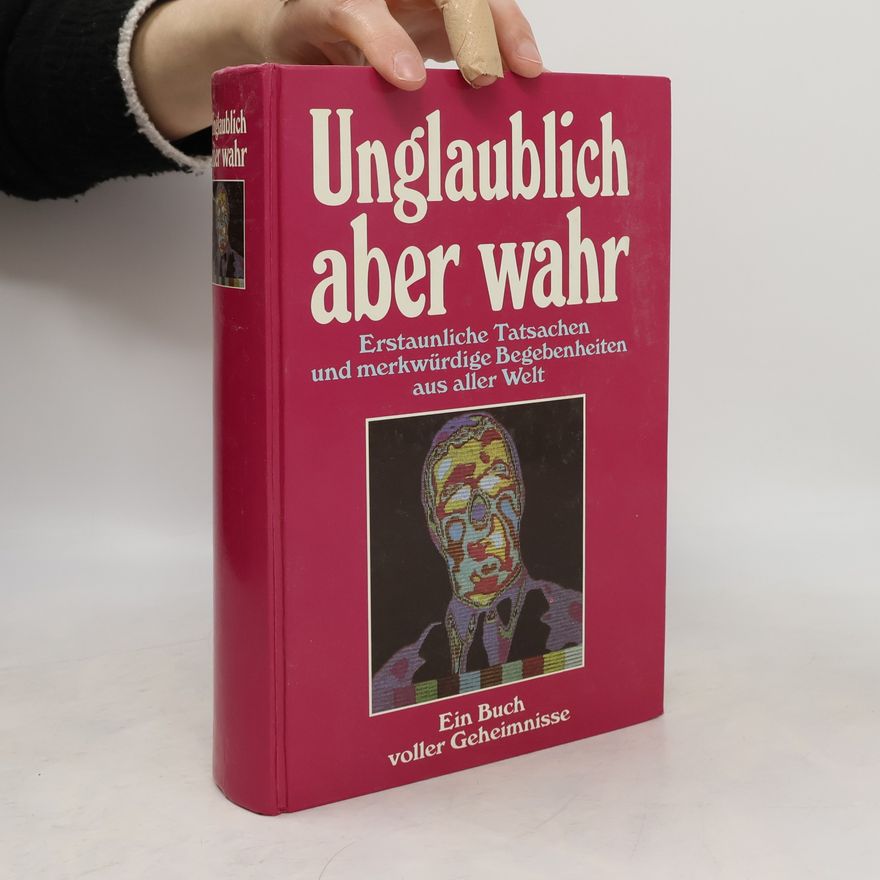 AA.VV. Unglaublich aber wahr