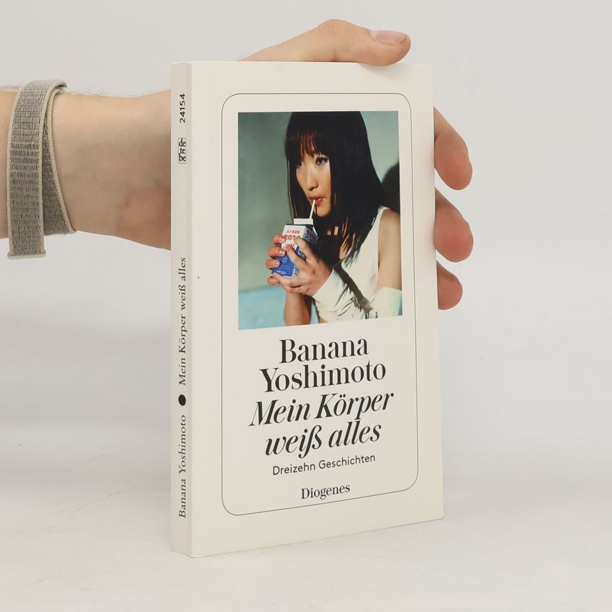 Banana Yoshimoto Mein Körper weiß alles
